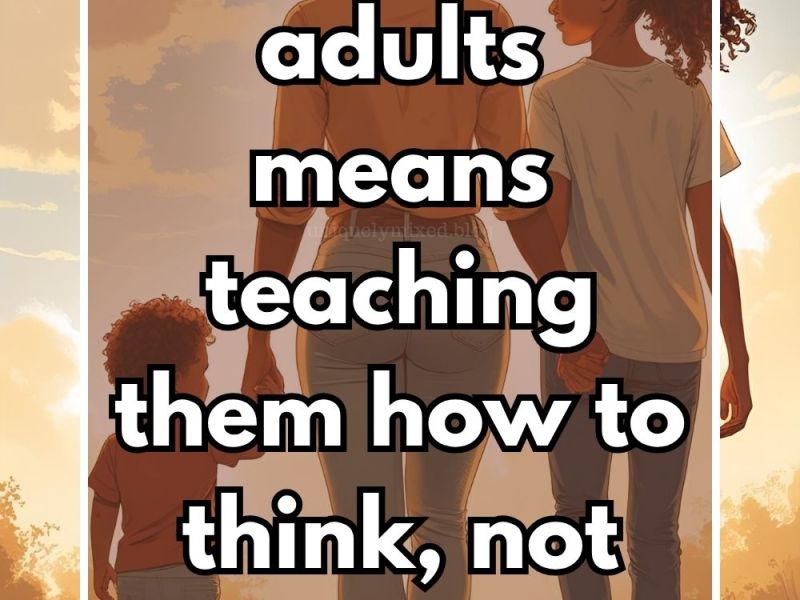 I’m Not Raising Kids — I’m Raising Future&nbsp;Adults.