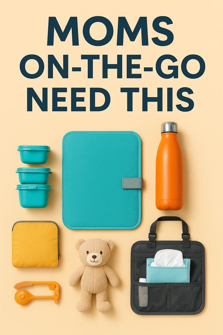Moms on-the-go essentials including diaper bag, snack containers, water bottle, car organizer, baby toy, and travel items for busy parents